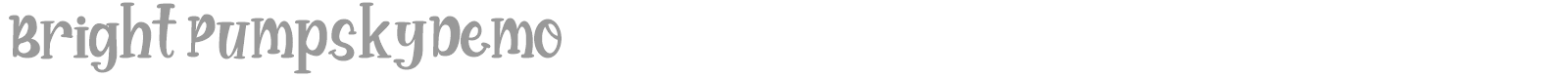 Bright Pumpsky font preview